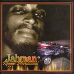 Jahman - Reggae International