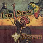 Batch - I-ver Strong