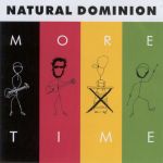 Natural Dominion - More Time