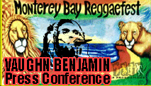 Vaughn Benjamin - Monterey Bay Reggae Festival Press Conference - September 4, 2005