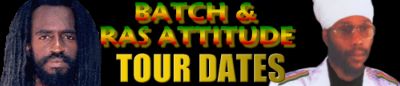 Batch & Ras Attitude Tour Dates